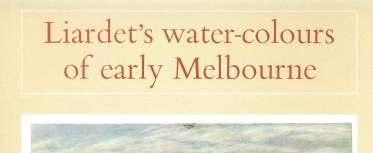 4 Weston BATE. $120 Liardet's Watercolours of Early Melbourne.