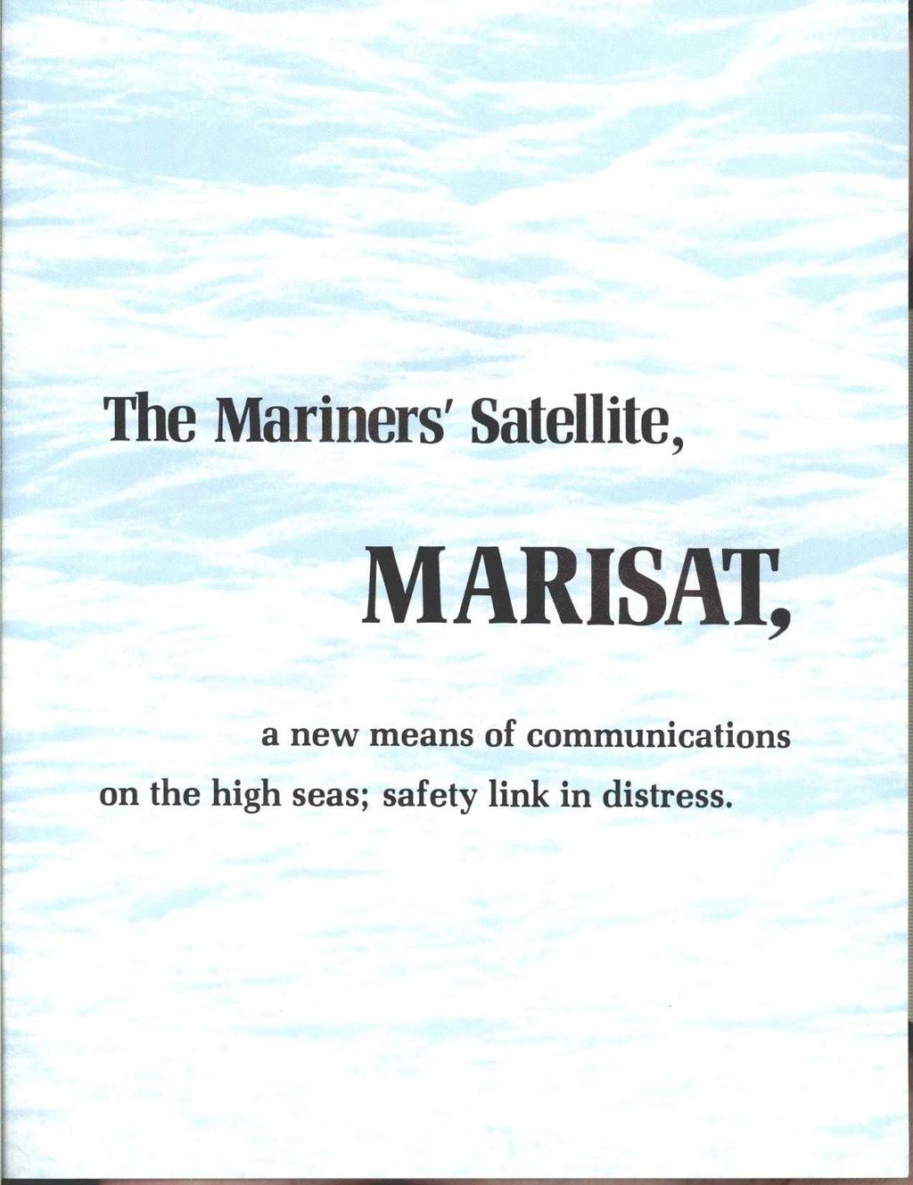 The Mariners' Satellite, MARISAT, a new means of