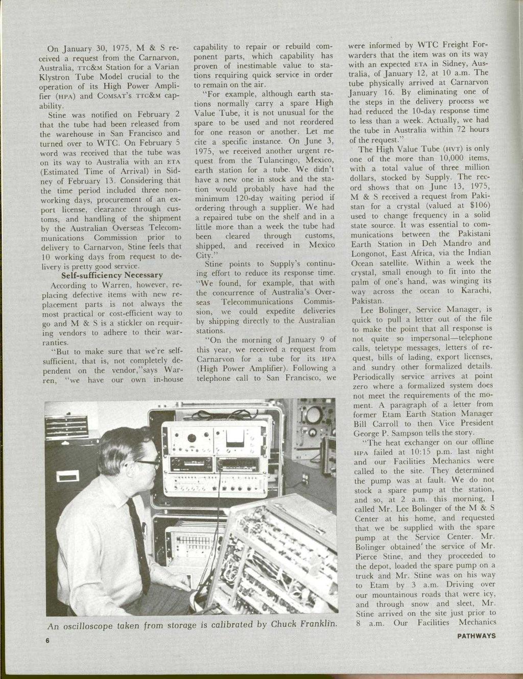 On January 30, 1975, Ni & S received a request from the Carnarvon, Australia, i rc:&1t Station for a Varian Klystron Tube Model crucial to the operation of its High Power Amplifier (HPA) and