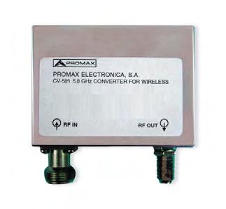 9 GHz (depending on model) to IF satellite band - Supply from the signal level meter Please visit www.promaxelectronics.