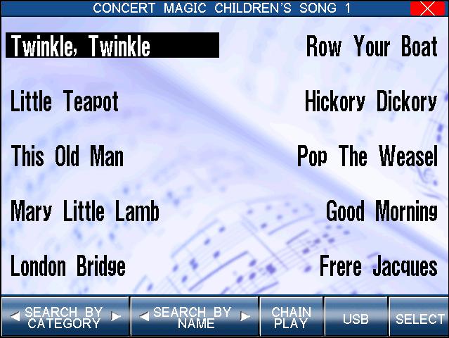 83 Ten song titles from the Children s Songs category will be displayed. The category name is displayed at the very top of the screen. CATEGORY : Searches by song category.