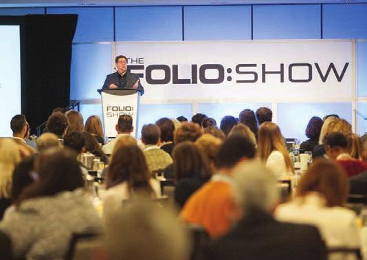 Plus, you ll want to attend our Folio: 100 and 30 under 30 Awards events, honoring the industry s most innovative leaders. The full agenda will be announced in early spring. Watch for it on FolioShow.