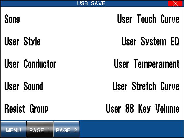 136 To save your data: In the USB menu, touch SAVE. The USB Save menu will be displayed. Touch the screen to select the type of data to save. Touch the screen to select the type of data to save. MENU : Takes you to the USB menu.