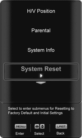 System Info Press the button to highlight System Info. Press the button. A new menu will appear that displays the technical information including model name, version and revision of firmware, source type, and resolution.