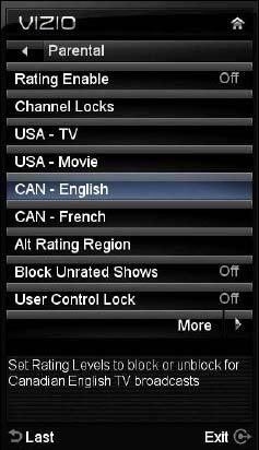 5. CAN English This option allows blocking of selected Canadian English TV or Cable channels based on age Movie Rating Definitions: C Children C8+