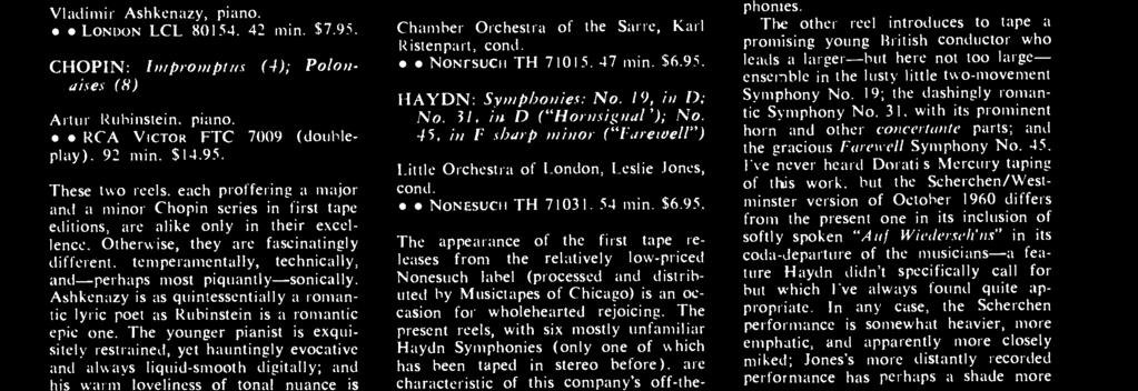 The present reels, with six mostly unfamiliar Haydn Symphonies (only one of which has been taped in stereo before).