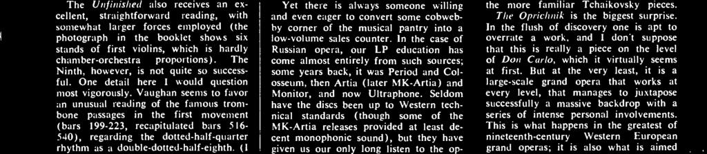 In the case of Russian opera, our LP education has come almost entirely from such sources; some years back, it was Period and Colosseum, then Artia (later MK- Artia) and Monitor, and now Ultraphone.