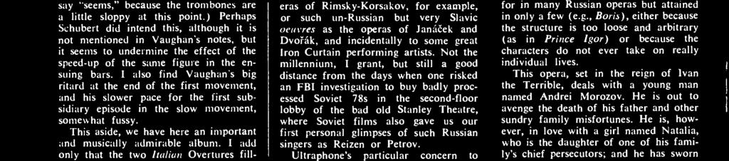where Soviet films also gave us our first personal glimpses of such Russian singers as Reizen or Petrov. Ultraphone's particular concern to date has been with the operas of Tchaikovsky.
