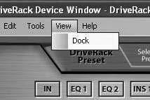 DriveRack Device View Menu GUI Software Software OverviewOperation Section 4 In the View Menu, you can select to Dock the window in the Venue View or leave it floating.