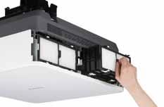 * * In Standard mode (with two lamps) Benefits of the Quad Filter System Plus To keep all internal parts clean, the projector design unifi es air intake through just one hole which is equipped with a