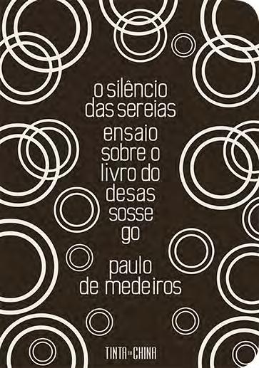 [Covers of Medeiros s 2013 and 2015 books, respectively] Medeiros claims that the Livro do Desassossego deserves recognition as one of the major texts of modernity s most radical achievements. Why?