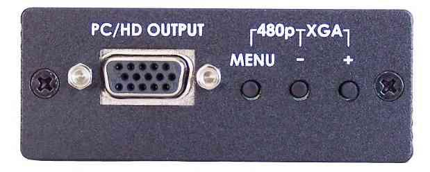 Operation Controls and Functions Front Panel 1. PC/HD Output- This is the output port. A HD-15 VGA connector cable is used to connect the output to your output device (PC/HDTV).