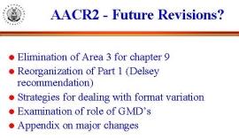 Library Association. 10 AACR2 Future Actions And what about the future? AACR will continue to be updated through regular and deliberative rule revisions.