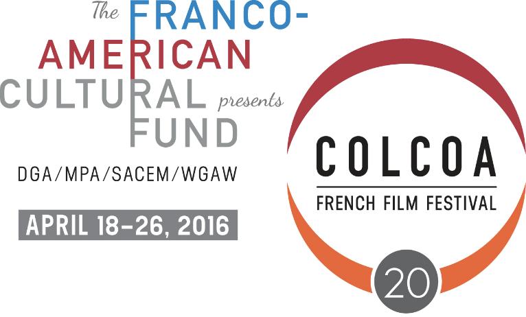 FOR IMMEDIATE RELEASE THE FRANCO-AMERICAN CULTURAL FUND ANNOUNCES LINE-UP FOR THE 20 th COLCOA FRENCH FILM FESTIVAL, 9 DAYS OF FILM AND TV PREMIERES IN HOLLYWOOD NORTH AMERICAN PREMIERE OF MONSIEUR