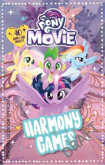 My Little Pony Harmony Games This entertaining book provides a great way to spend some extra time with your favorite My Little Ponies, playing fun games and solving riddles!