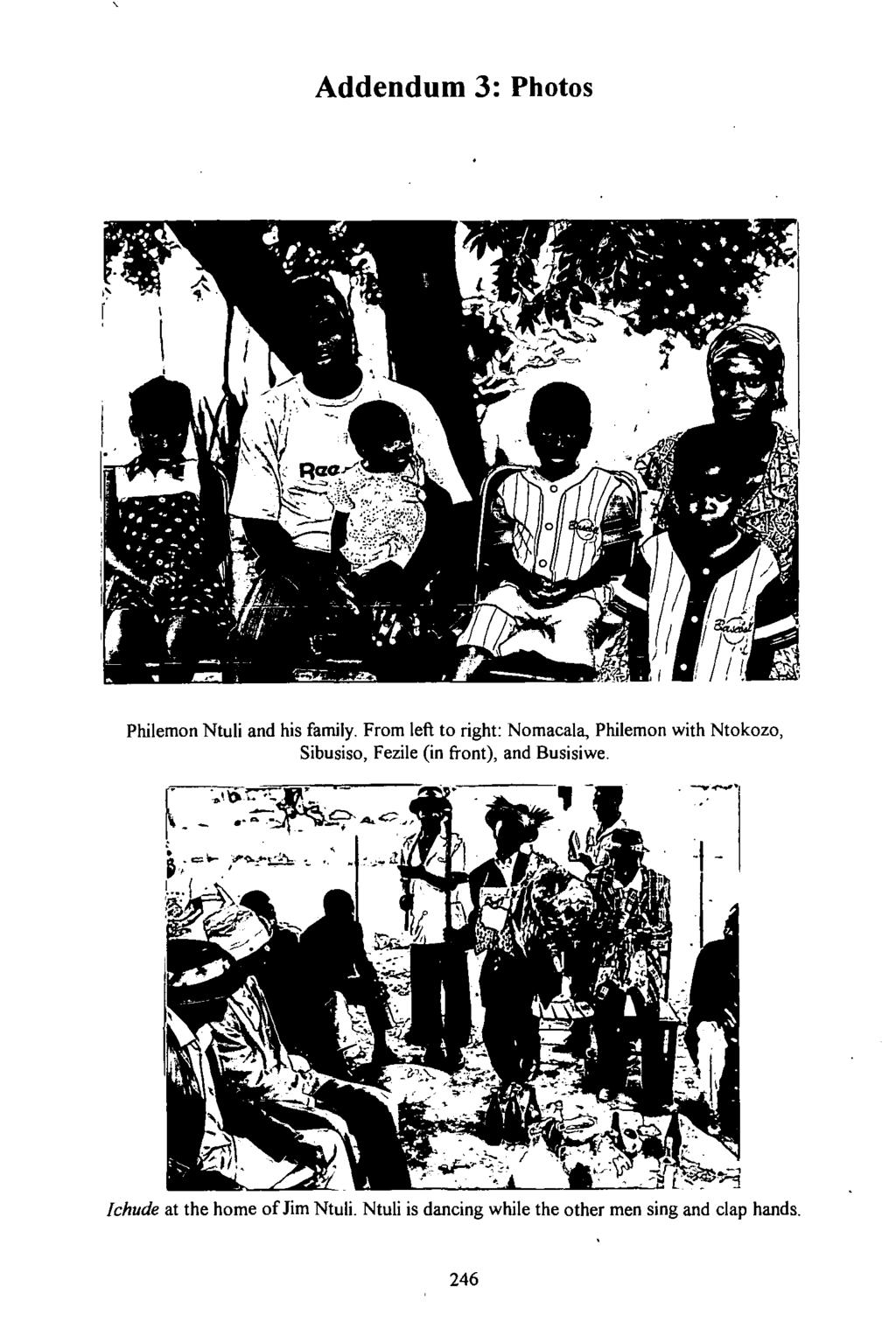 Addendum 3: Photos Philemon Ntuli and his family.