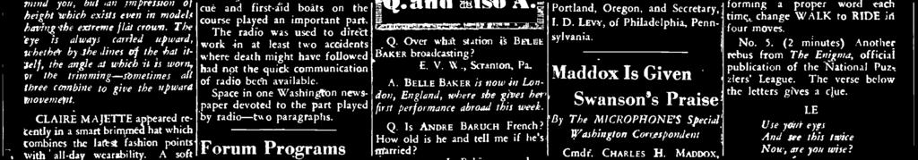 BELLE BAKER is now to London, England, where she gives her flirt performance abroad this week. Q. Is ANDRE BARUCH French? How old is he and tell me if he's married? M. H., Baltimore, Md. A. Ai`DRI: BARUC.