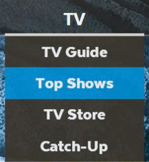 Using Top Shows Top Shows is where we make it easy for you to find new and popular shows so you can set a Series Tag to record every episode. Go to Menu > TV. Select Top Shows from the menu and press.