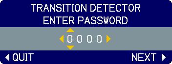 1-1 Use the / buttons on the SECURITY menu to select TRANSITION DETECTOR and press the or the ENTER button to display the TRANSITION DETECTOR on/off menu.