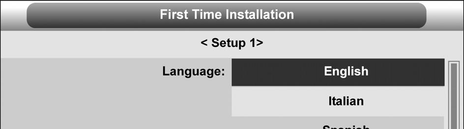 After switching on the unit for the first time You will be guided through the First Time Installation menu after you switch the device on for the first time.
