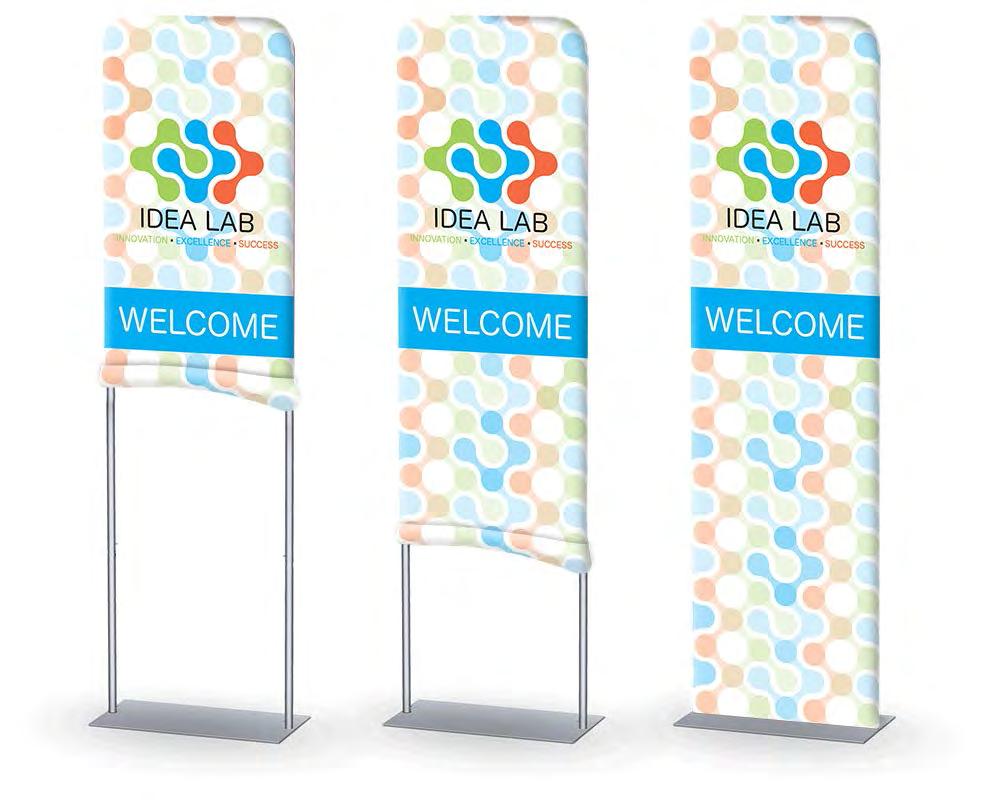 SIGNAGE Portable Signage SLIP-COVER BANNER STANDS These fashionable floor-standing banners have a very clean and sophisticated look,and their curved tops add extra focus.