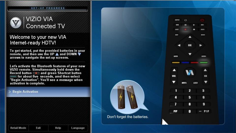 Chapter 4 Getting Started Your VIA-enabled HDTV has a built-in Setup App that plays when you turn on your TV for the first time. Follow the on-screen directions to easily setup your new HDTV. 1.