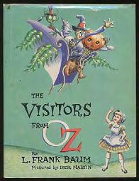BAUM. L. Frank. The Visitors From Oz. Chicago: Reilly & Lee (1960). First edition.