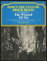 .. $60 McCLELLAND, Doug. Down the Yellow Brick Road: The Making of The Wizard of Oz.