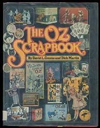 #341985... $20 GREENE, David L. and Dick Martin. The Oz Scrapbook. New York: Random House (1977).
