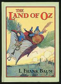 The Marvelous Land of Oz: Being an Account of the Further Adventure of the Scarecrow and Tin Woodman and also the strange experiences of the Highly