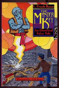 BAUM, L. Frank. The Master Key. New York: Books of Wonder 1997. Limited edition. Copy number 161 out of 350 copies. Signed by the artist, Nick Bruel. Fine in fine dustwrapper.