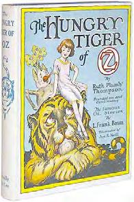 THOMPSON, Ruth Plumly. The Hungry Tiger of Oz. Chicago: Reilly & Lee (1935). Later printing (c. 1935).