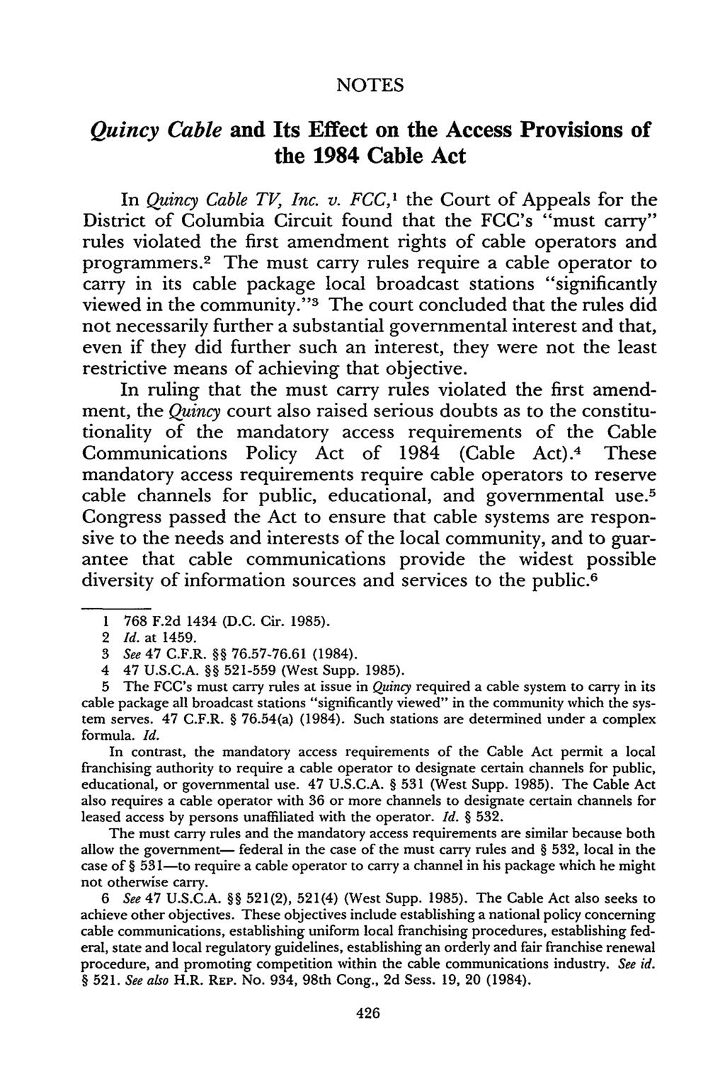 NOTES Quincy Cable and Its Effect on the Access Provisions of the 1984 Cable Act In Quincy Cable TV, Inc. v.