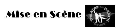 Greetings, Welcome to the CSUEB Department of Theatre and Dance's first e-newsletter, "Mise en Scène.