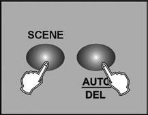 4-2.4 Delete a Scene 1. Tap the desired Scene button to select the scene you wish to delete 2. Press and hold down the Auto/Del button.