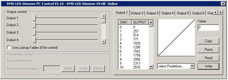 Configurating the LookUp-Table DMX-LED-Dimmer X9 HR 9 The DMX-LED-Dimmer X9 HR has one LookUp table per output. The received DMXchannel has values from 0 up to 255.