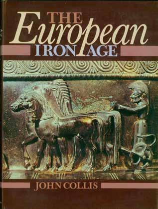 14 Collis, John. THE EUROPEAN IRON AGE. Cr. 4to, First U.S. Edition; pp.