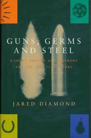 20 Diamond, Jared. GUNS, GERMS AND STEEL. The Fates of Human Societies. Med. 8vo, First U.K. Edition, Third Impression; pp.