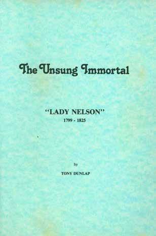 22 Dunlap, Tony. THE UNSUNG IMMORTAL. Lady Nelson 1799-1825 [cover title]. First Edition; pp.