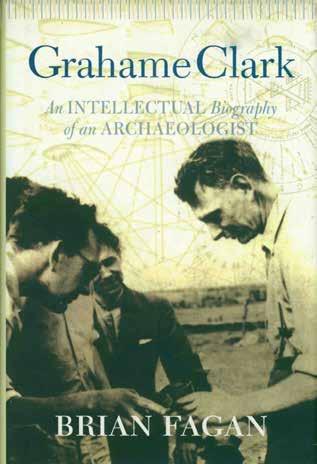 26 Fagan, Brian. GRAHAME CLARK. An Intellectual Life of an Archaeologist. Med. 8vo, First Edition; pp.