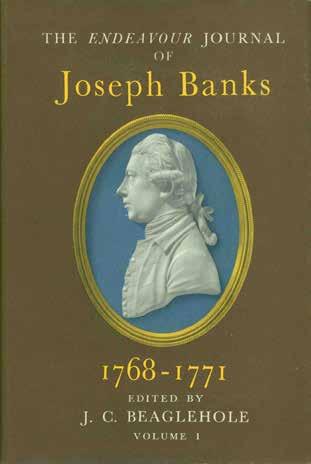 2 Banks, Sir Joseph: THE ENDEAVOUR JOURNAL OF JOSEPH BANKS 1768-1771. Edited by J. C. Beaglehole. 2 vols., med. 8vo, First Edition; Vol. I, pp. xxviii, 476; 5 sketch maps, 10 coloured plates, 6 b/w.