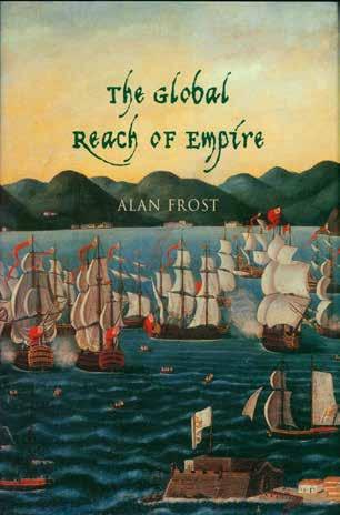33 Frost, Alan. THE GLOBAL REACH OF EMPIRE. Britain s maritime expansion in the Indian and Pacific Oceans, 1764-1815. First Edition; pp.