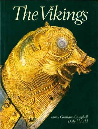 37 Graham-Campbell, James and Kidd, Dafydd. THE VIKINGS. Demy 4to, First U.K. Edition; pp. 200; 4 sketch maps (including 1 double-page & 1 full-page), numerous coloured & b/w.