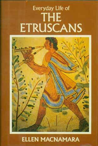 54 Macnamara, Ellen. EVERYDAY LIFE OF THE ETRUSCANS. Drawings by Eva Wilson. First U.S. Edition; pp.