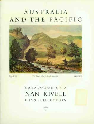 62 Nan Kivell, Rex de Courcy. CATALOGUE OF AN EX- HIBITION OF AUSTRALIAN AND PACIFIC MAT ERIAL FROM THE NAN KIVELL COLLECTION in the National Library of Australia.