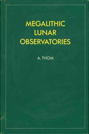 80 Thom, A. MEGALITHIC LUNAR OBSERVATORIES. Roy. 8vo, First Edition, Second Impression, with corrections; pp.