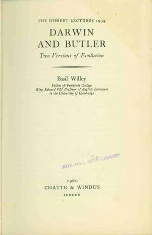85 Willey, Basil. The Hibbert Lectures 1959. DARWIN AND BUTLER. Two Versions of Evolution. First Edition; pp.