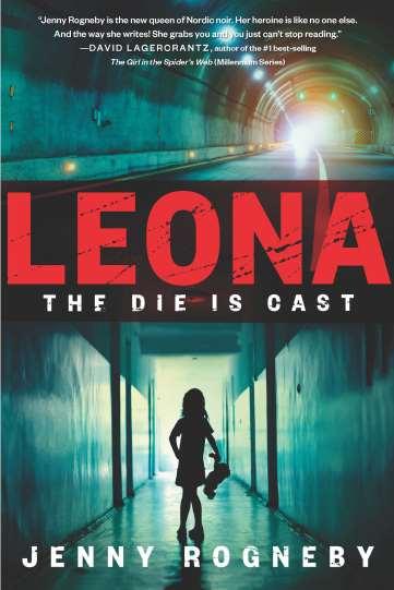 Leona: The Die Is Cast Jenny Rogneby Other Press Paperback Original On sale: August 1 st ISBN-13: 9781590518823 $16.