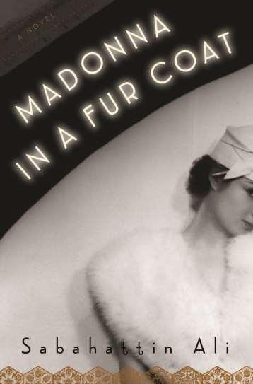Madonna in a Fur Coat Sabahattin Ali Other Press Paperback Original with flaps On sale: October 31 st ISBN-13: 9781590518809 $15.