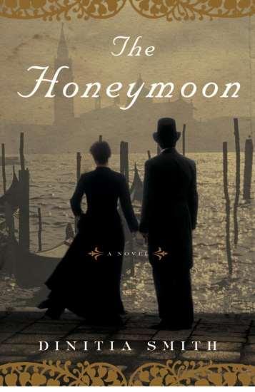 The Honeymoon Dinitia Smith Other Press Paperback On sale: November 14 th ISBN-13: 9781590518885 $17.